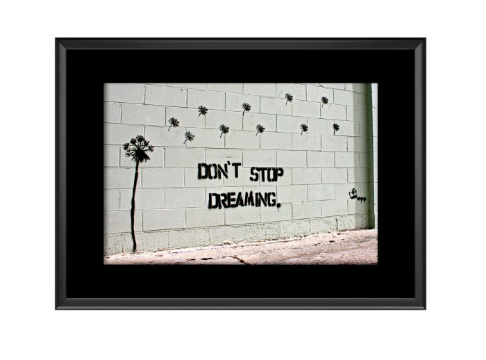 Do Not Stop Dreaming Photo Print