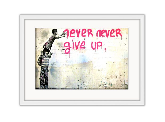 Never Never Give Up Photo Print